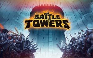 Боевые башни: Battle Towers